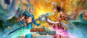 Thông tin về Nổ Hũ Sơn Tinh Thuỷ Tinh
