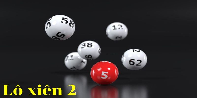 Cách soi lô xiên 2 hiệu quả nhất định bạn phải biết